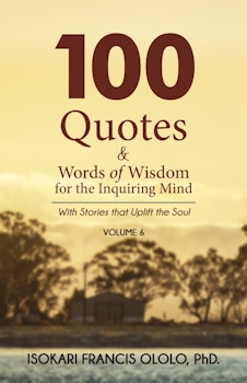 100 Quotes and Words of Wisdom - Vol 6