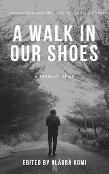 A WALK IN OUR SHOES