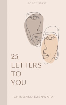 25 Letters to You