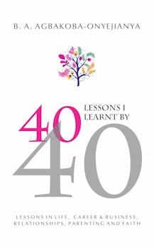 40 Lessons I Learnt by 40