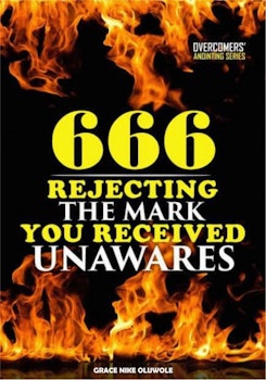 666: Rejecting the Mark You Received Unawares