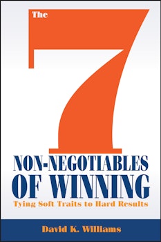 The 7 Non-Negotiables of Winning: Tying Soft Traits to Hard Results