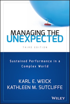Managing the Unexpected: Sustained Performance in a Complex World, 3rd Edition