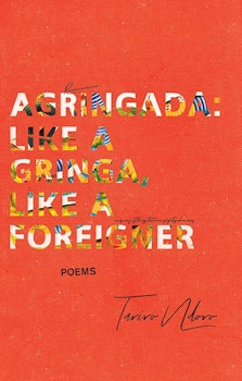 Agringada: Like a gringa, like a foreigner