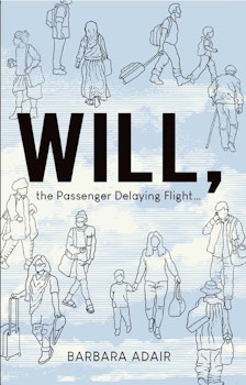 "Will, the Passenger Delaying Flight...