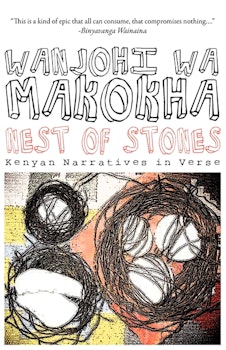 Nest of Stones. Kenyan Narratives in Verse