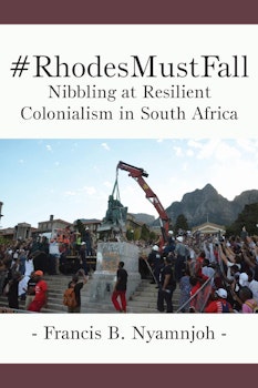 #RhodesMustFall. Nibbling at Resilient Colonialism in South Africa