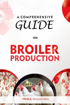 A Comprehensive Guide on Broiler Production