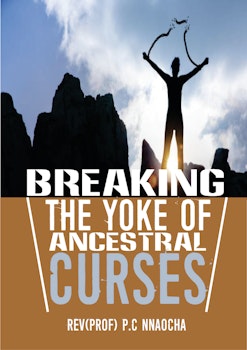 Breaking the Yoke of Ancestral Curses