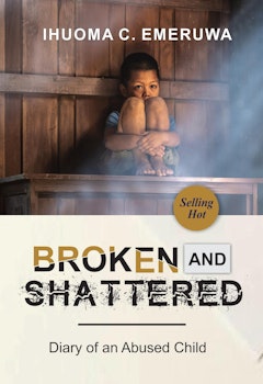 Broken and Shattered: The Diary of an Abused Child