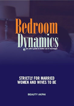 Bedroom Dynamics: A Wife's Guide for Better Sex in Marriage