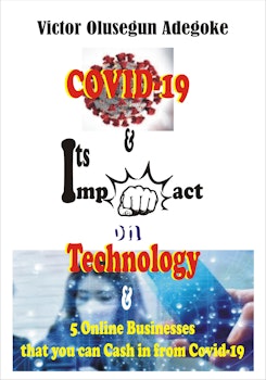 Covid-19 and its Impact on Technology