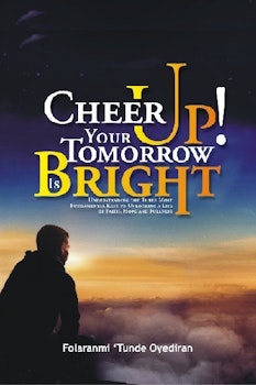 Cheer Up! Your Tomorrow is Bright