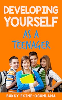 Developing Yourself as a Teenager 