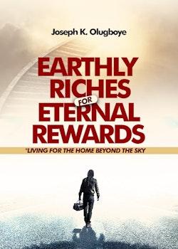 Earthly Riches For Eternal Rewards