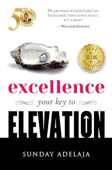 Excellence - your key to elevation