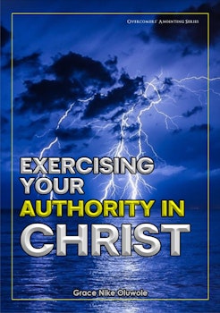 Exercising Your Authority in Christ