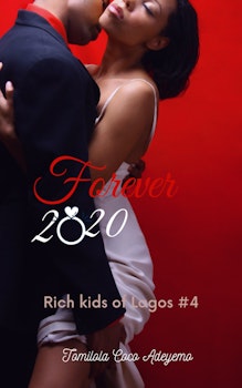 Forever 2020 [Rich Kids of Lagos #4]