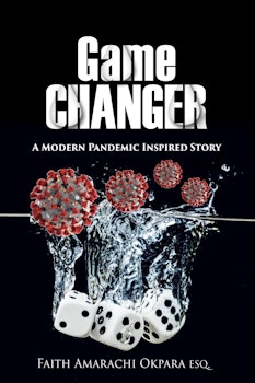 Game Changer: A Modern Pandemic Inspired Story