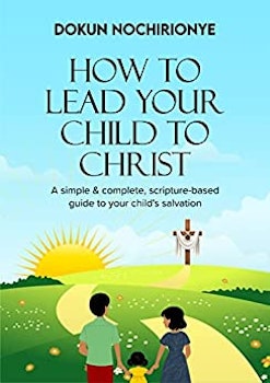 How to Lead Your Child to Christ
