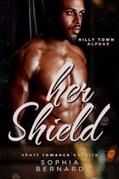 Her Shield (Hilly Town Alphas)