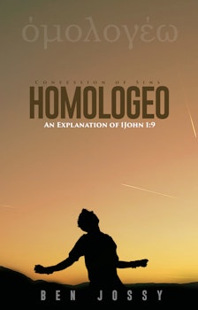 Homologeo (An Explanation of 1st John 1:9)