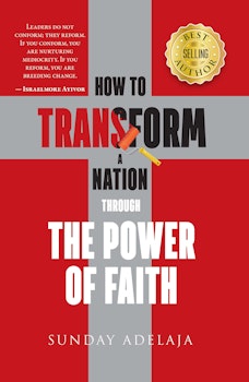 How to Transform a Nation Through the Power of Faith 