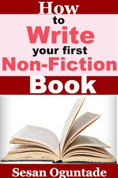 How To Write Your First Non-Fiction Book