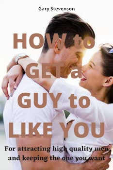 How to Get a Guy to Like You