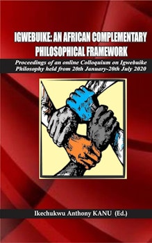 Igwebuike: An African Complementary Philosophical Framework