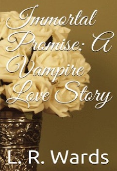 Immortal Promise: A Vampire Love Story