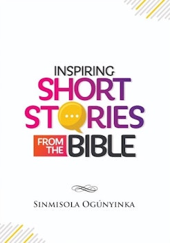 Inspiring Short Stories from the Bible