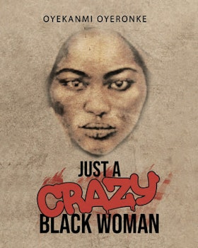 Just a Crazy Black Woman