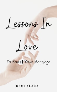 Lessons in Love to Boost Your Marriage