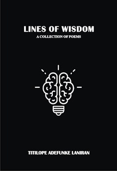 Lines of Wisdom: A Collection of Poems