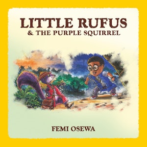 Little Rufus & The Purple Squirrel