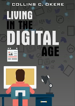 Living in the Digital Age