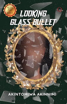 Looking Glass Bullet