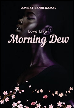 Love Like Morning Dew: First Kiss