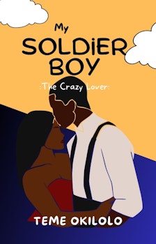 My Soldier Boy: The Crazy Lover
