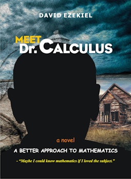Meet Dr Calculus: A Better Approach to Mathematics