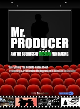 Mr. Producer and the Business of Nigerian Filmmaking