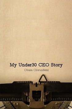 My Under 30 CEO Story