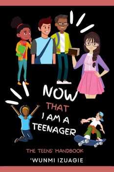 Now that I am a Teenager