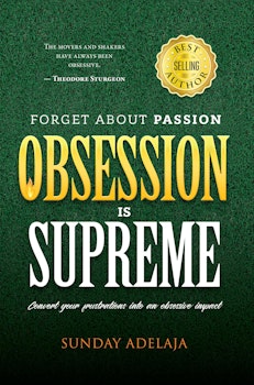 Forget about Passion, Obsession is Supreme