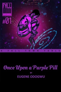 Once Upon a Purple Pill