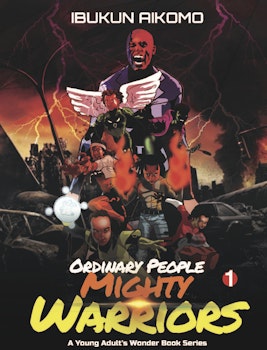 Ordinary People Mighty Warriors: A Young Adult's Wonder Book Series 1