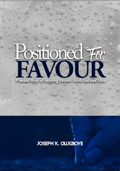 Positioned For Favour