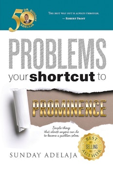 Problems, Your Shortcut to Prominence