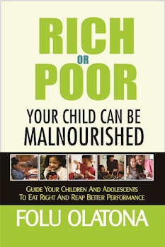 Rich or Poor, Your Child Can Be Malnourished
